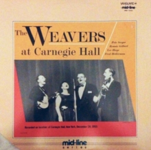 WEAVERS - AT CARNEGIE HALL COMPLETE