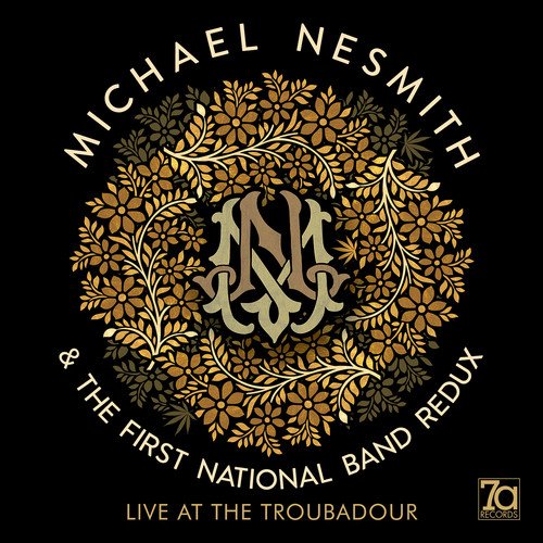 NESMITH MICHAEL - FIRST NATIONAL BAND REDUX - LIVE AT THE TROUBADOUR