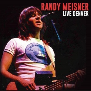 MEISNER RANDY - LIVE DENVER