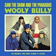 SAM THE SHAM - & THE PHARAOHS - WOOLY BULLY