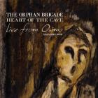 ORPHAN BRIGADE - HEART OF THE CAVE - LIVE FROM OSIMO