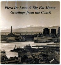 DE LUCA PIERO - & BIG FAT MAMA - GREETINGS FROM THE COAST!