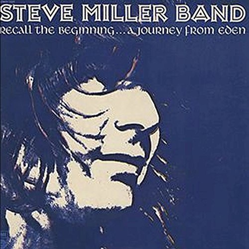 MILLER STEVE - BLUES BAND - RECALL THE BEGINNING... A JOURNEY FROM EDEN