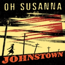 OH SUSANNA - JOHNSTOWN - 20TH ANNIVERSARY EDITION