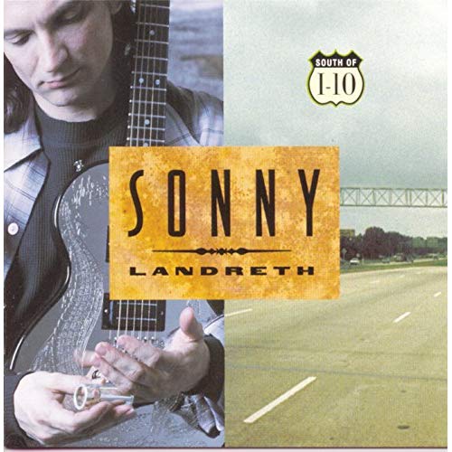 LANDRETH, SONNY - SOUTH OF I-10